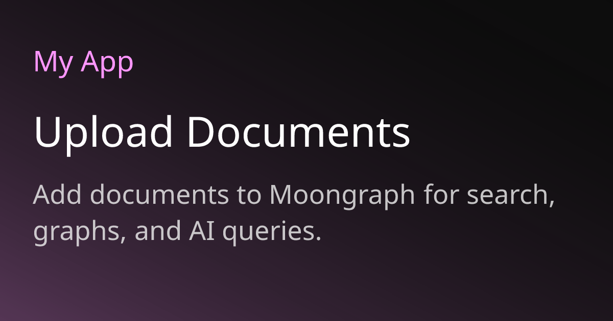 Upload Documents | Moongraph Docs