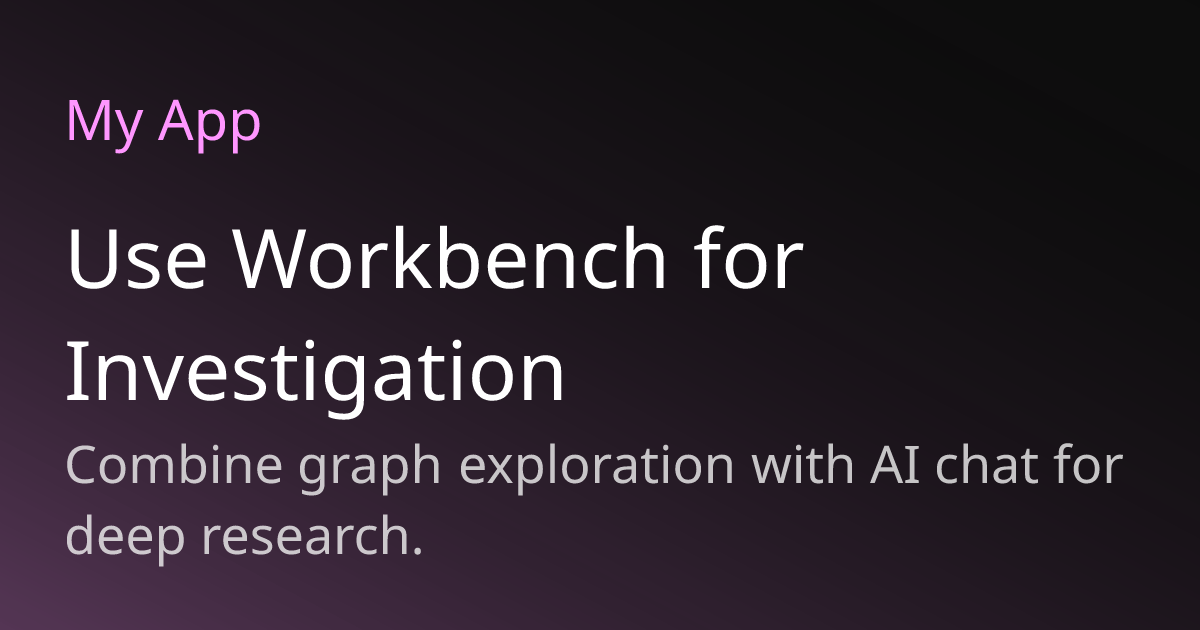 Use Workbench for Investigation | Moongraph Docs